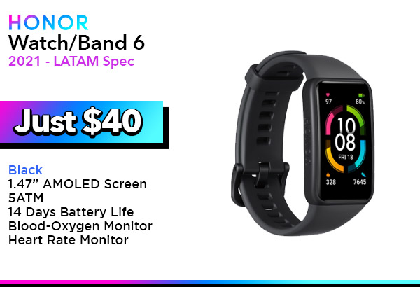 Honor Watch/Band 6 - 2021- Black -1.47” AMOLED Screen Resolution 194x368p -5ATM -14 Days Battery Life -Blood-Oxygen & Heart Monitor -Latam Specs BOM: 55026708 6973316851434 $ 40.00
