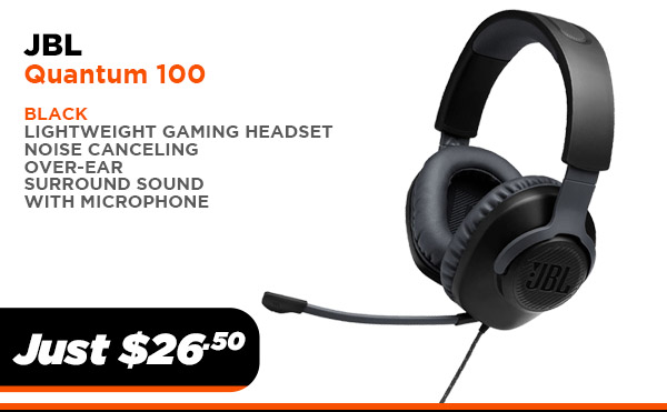 JBL QUANTUM 100 BLK WIRED OVER EAR GAMING HEADPHONE $26.50